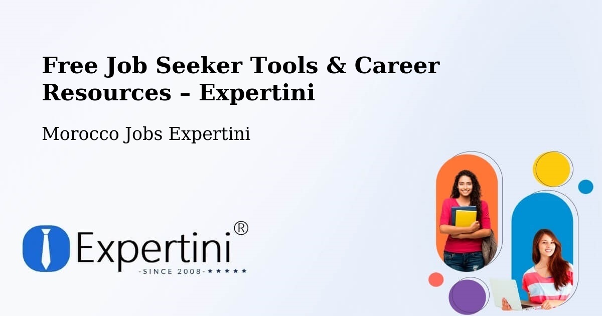 Free Job Seeker Tools & Career Resources – Mhamid - Mhamid, Morocco Jobs Expertini